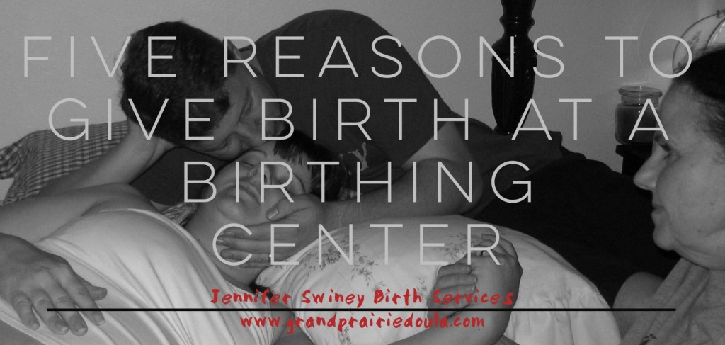 5 Reasons to Birth at a Birthing Center